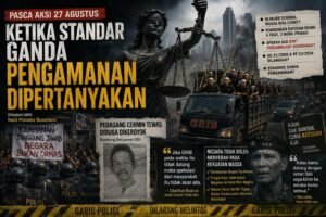 Pasca Aksi 27 Agustus, Kehadiran Massa Sipil di Tengah Pengamanan Dipertanyakan